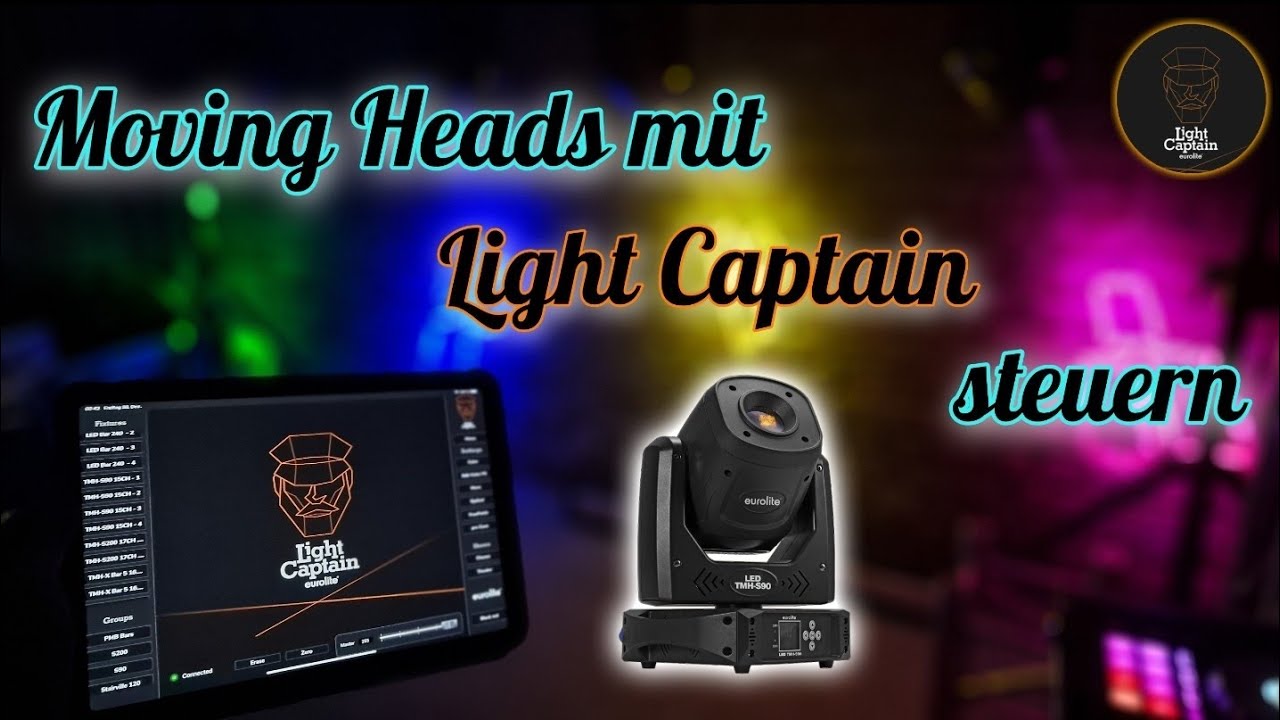 Moving Heads mit Light Captain steuern | Tutorial 4K German/Deutsch
