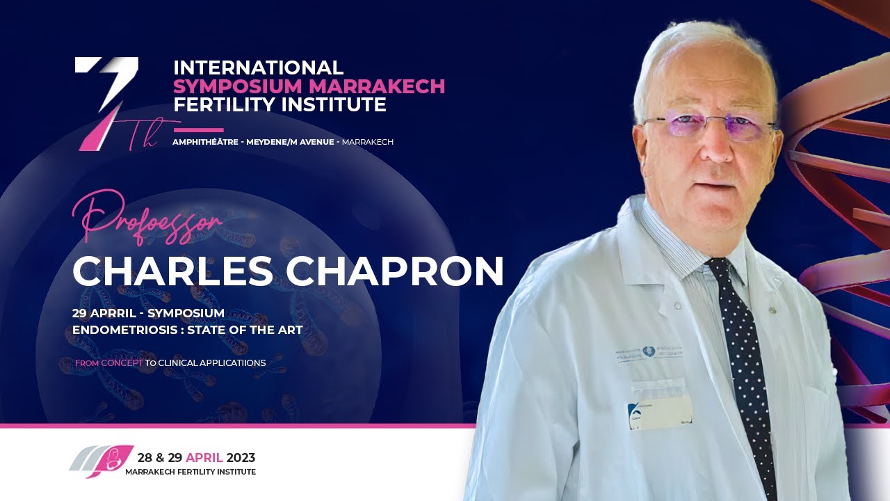 SYMPOSIUM - Endometriosis : state of the ART by Pr CHARLES CHAPRON