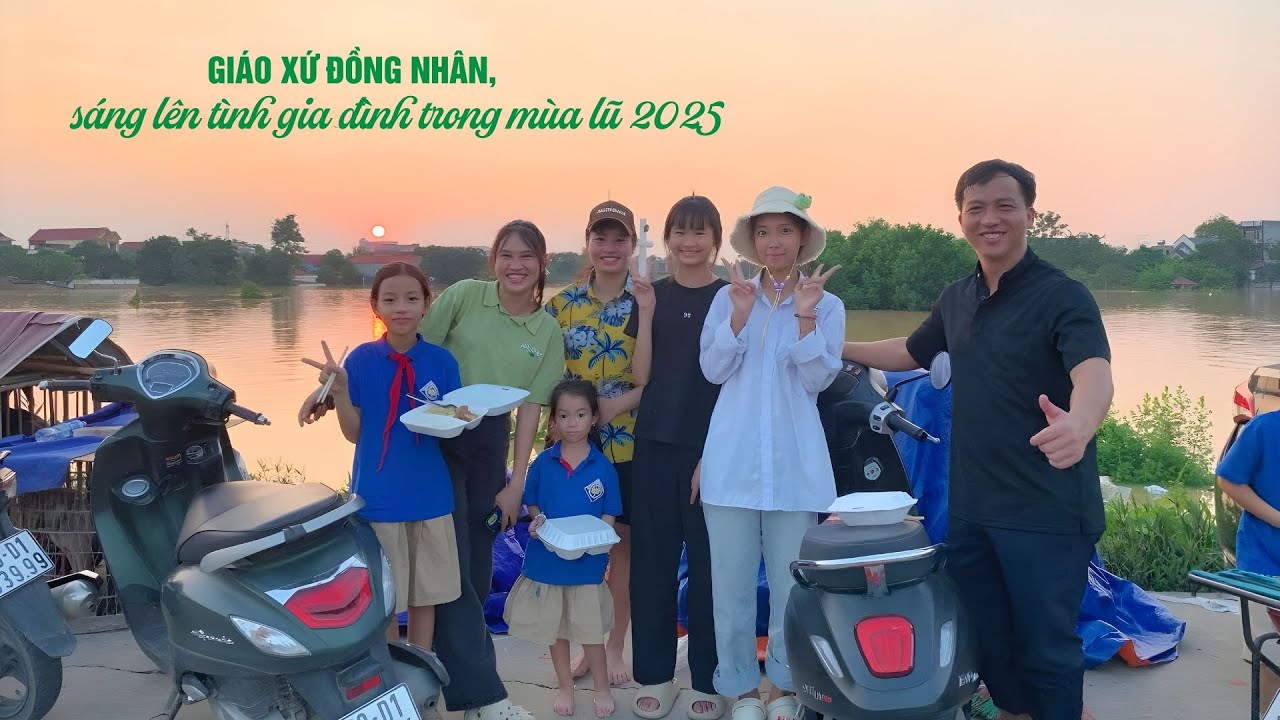 Gi&aacute;o xứ Đồng Nh&acirc;n, s&aacute;ng l&ecirc;n t&igrave;nh gia đ&igrave;nh trong m&ugrave;a lũ 2025