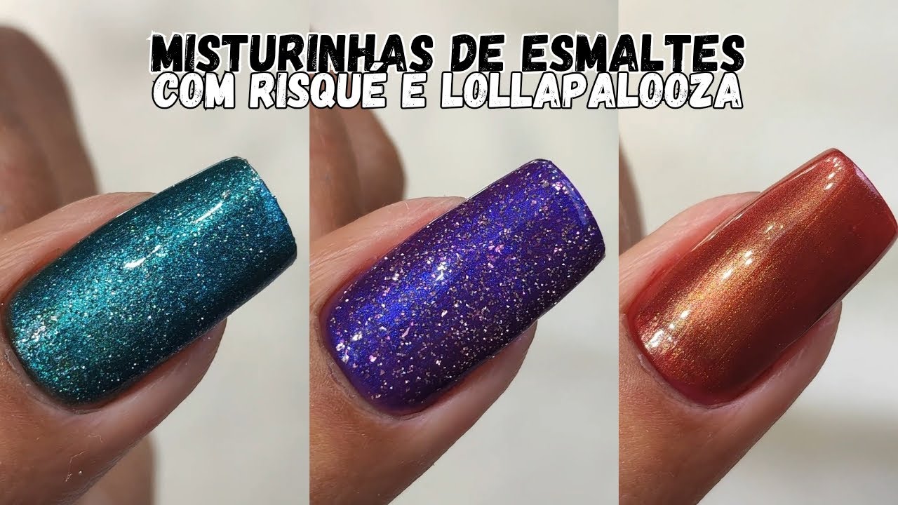 MISTURINHAS DE ESMALTES COM RISQUÉ E LOLLAPALOOZA TUTORIAL 