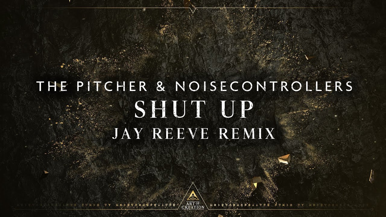 The Pitcher & Noisecontrollers - Shut Up (Jay Reeve Remix) (Official Video Clip)
