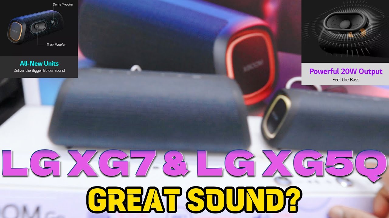 LG XBOOM Go XG7 and LG XBOOM Go XG5Q Quick Look: Loud Sound Great Performance?