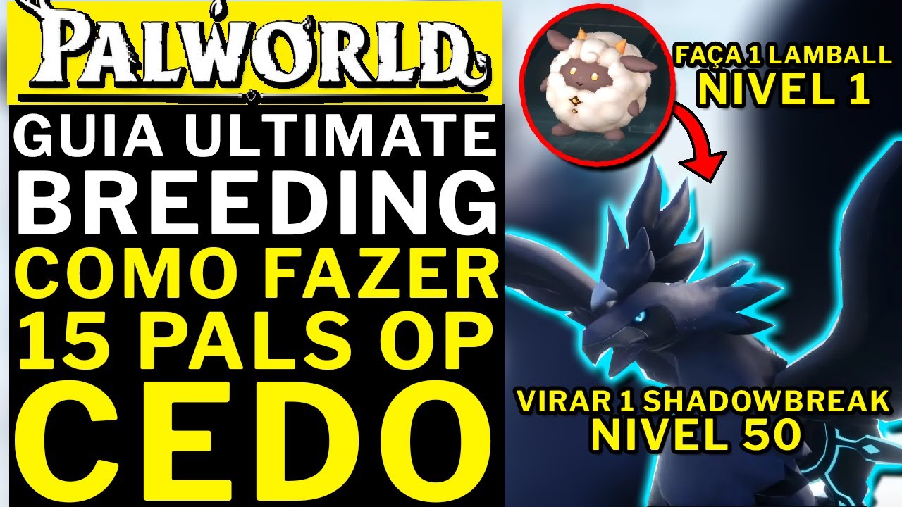 PALWORLD - GUIA ULTIMATE DE BREEDING!!!! Como Pegar 15 PALS OP!! CEDO!!! A PARTIR DO LEVEL 1!!