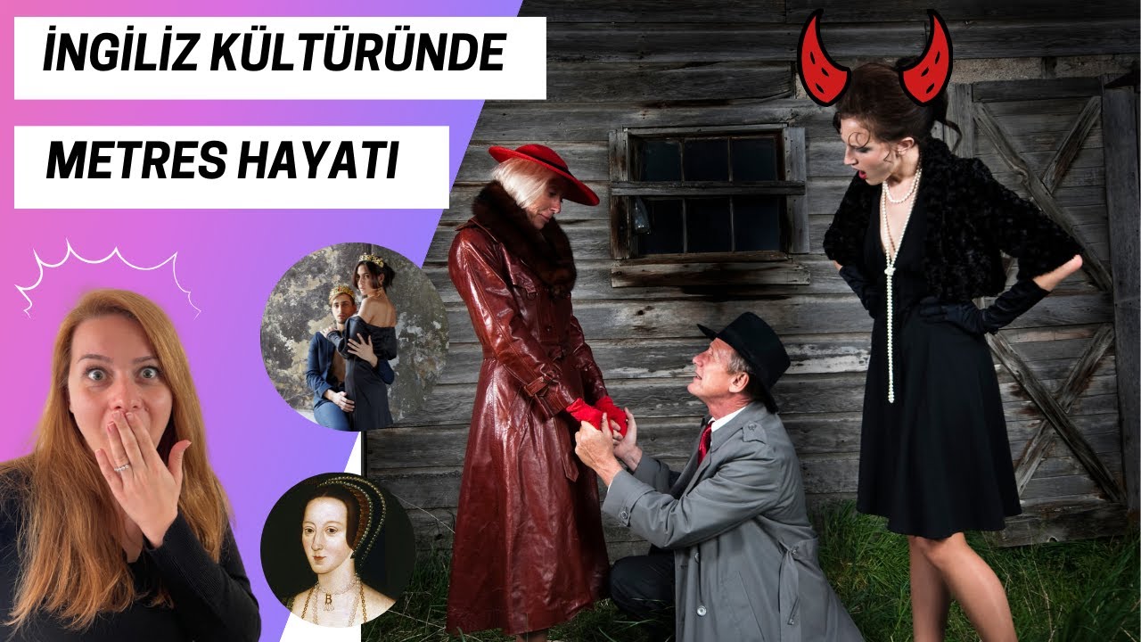 İngiliz kültürü | İngilizlerde metres kavramı | Ünlü metresler ve dedikodular | Mrs.Seda
