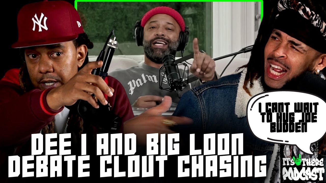 Dee-1 Addresses Joe Budden's 'Clout Chaser' Claims - Big Loon Warns: 'They Don't Want to Hug You!'