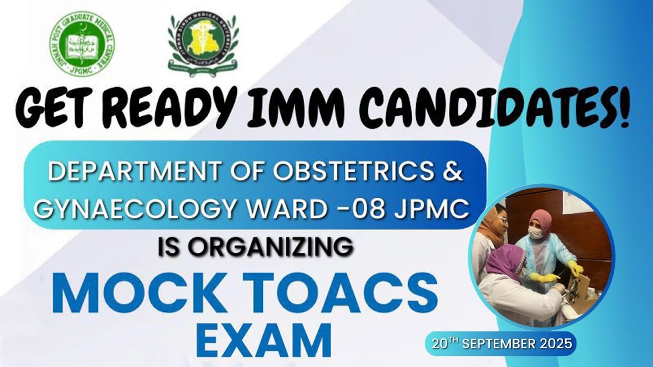 MOCK TOACS EXAMOrgenized by Department of  Obstetrics & Gynecology Ward-8 JPMC20th September 2025