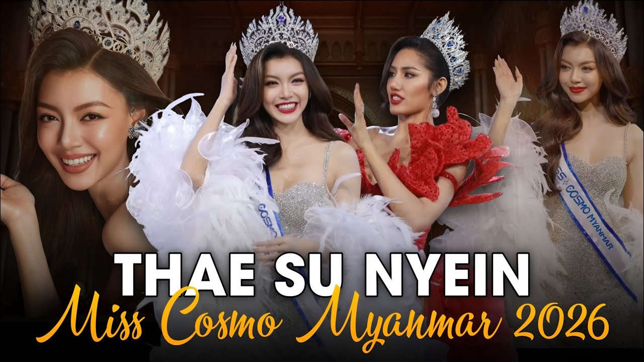 Miss Cosmo Myanmar 2026 - Thae Su Nyein 👑💫❤️