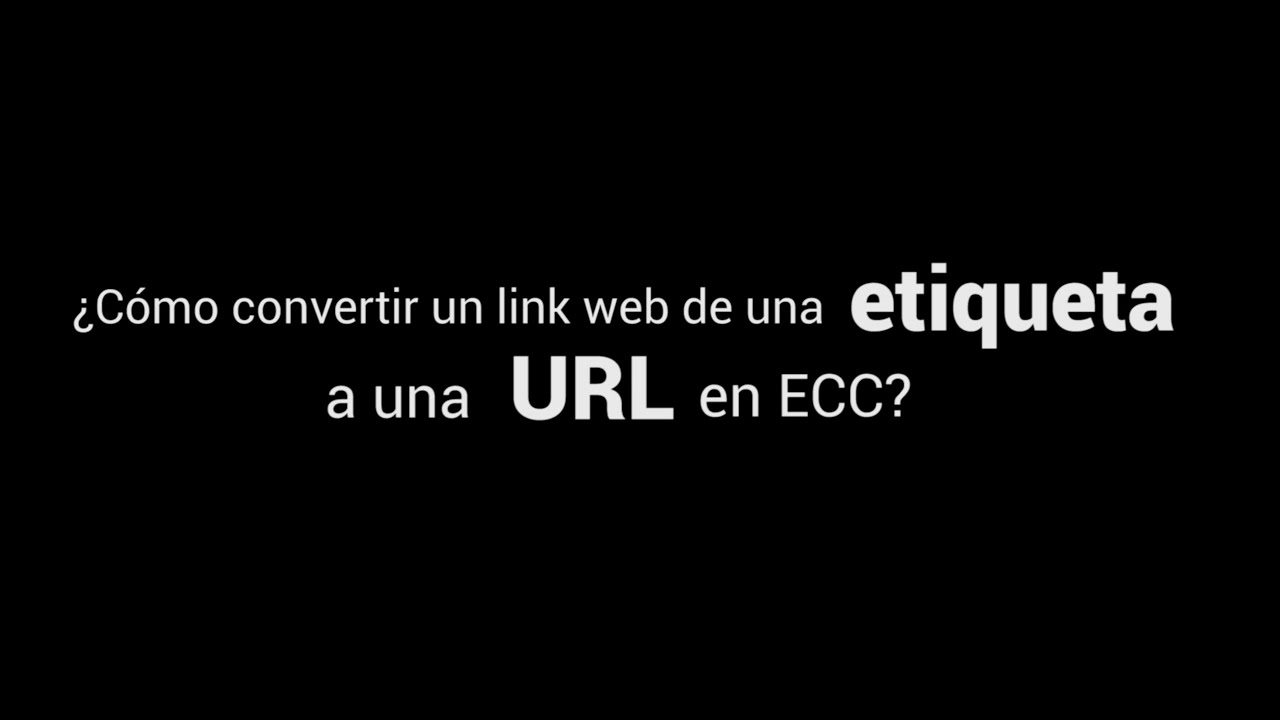 ¿Cómo convertir link web de una etiqueta a una URL en ECC?
