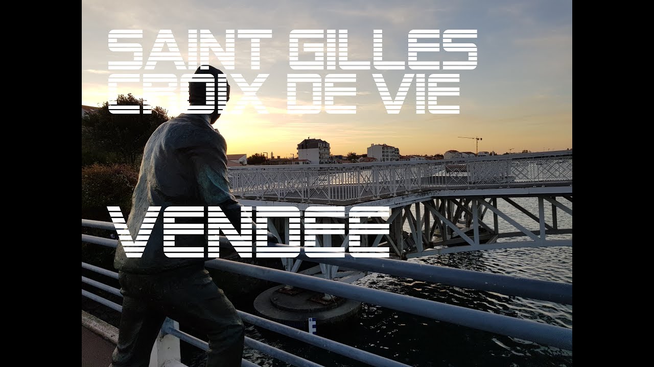 Saint Gilles Croix de Vie (Ce que vous devez voir en Vendée)
