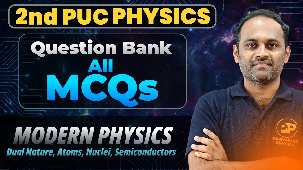 2nd PUC Physics 2026: Modern Physics Question Bank MCQs | Dual Nature, Atoms, Nuclei, Semiconductors