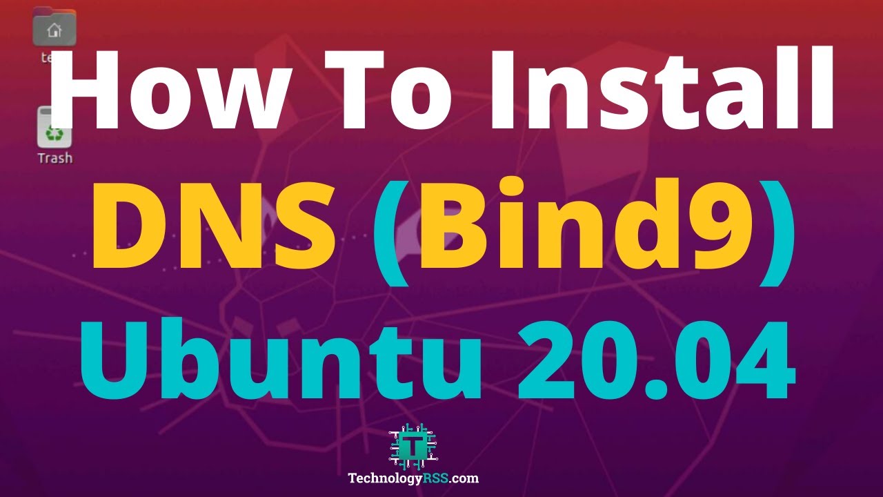 How To Install DNS Server (Bind9) On Ubuntu 20.04