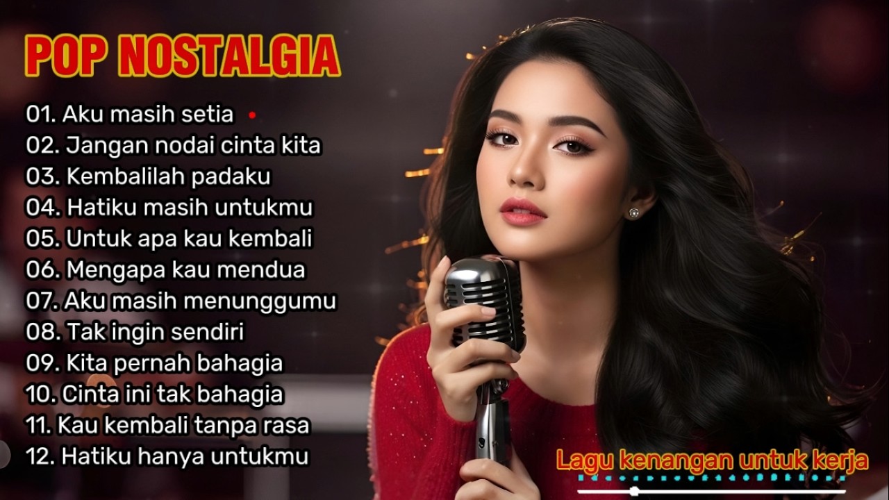 POP NOSTALGIA TERBARU 2026 | LAGU KENANGAN UNTUK KERJA, SANTAI DAN PERJALANAN 🎶 | Aku masih setia 😭💔