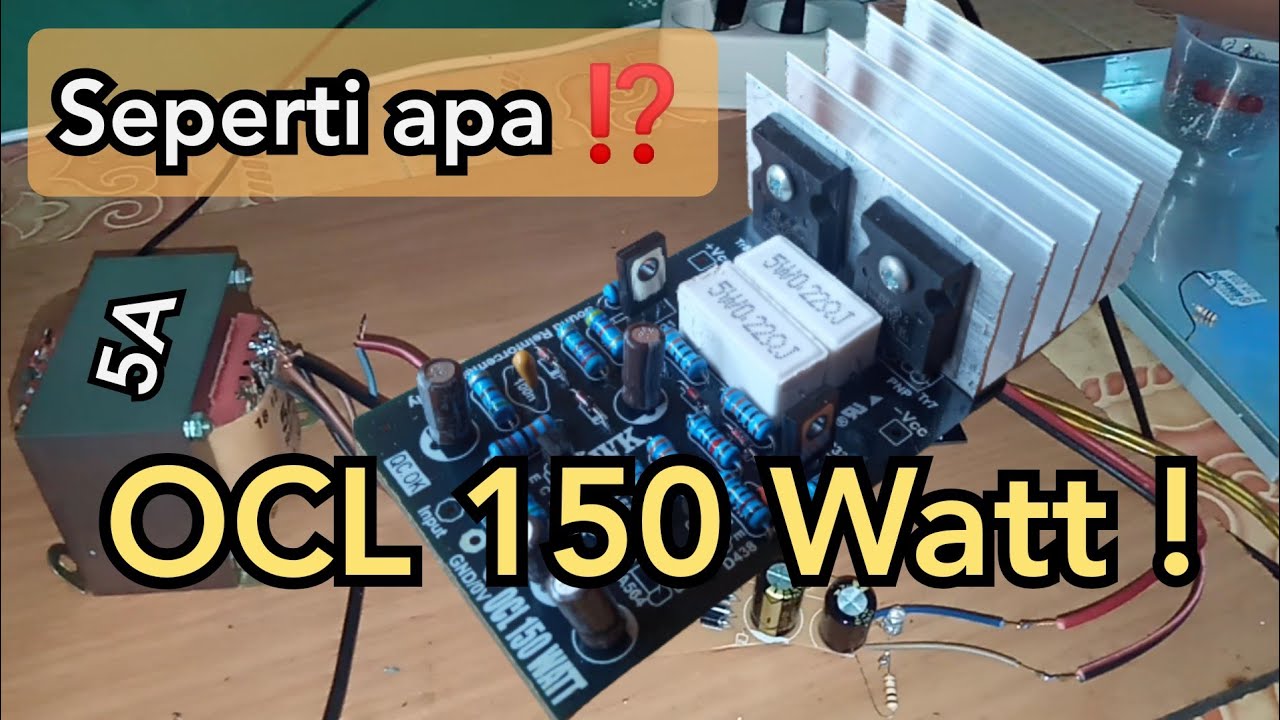 Seperti apa power amplifier OCL 150 Watt (W) mono