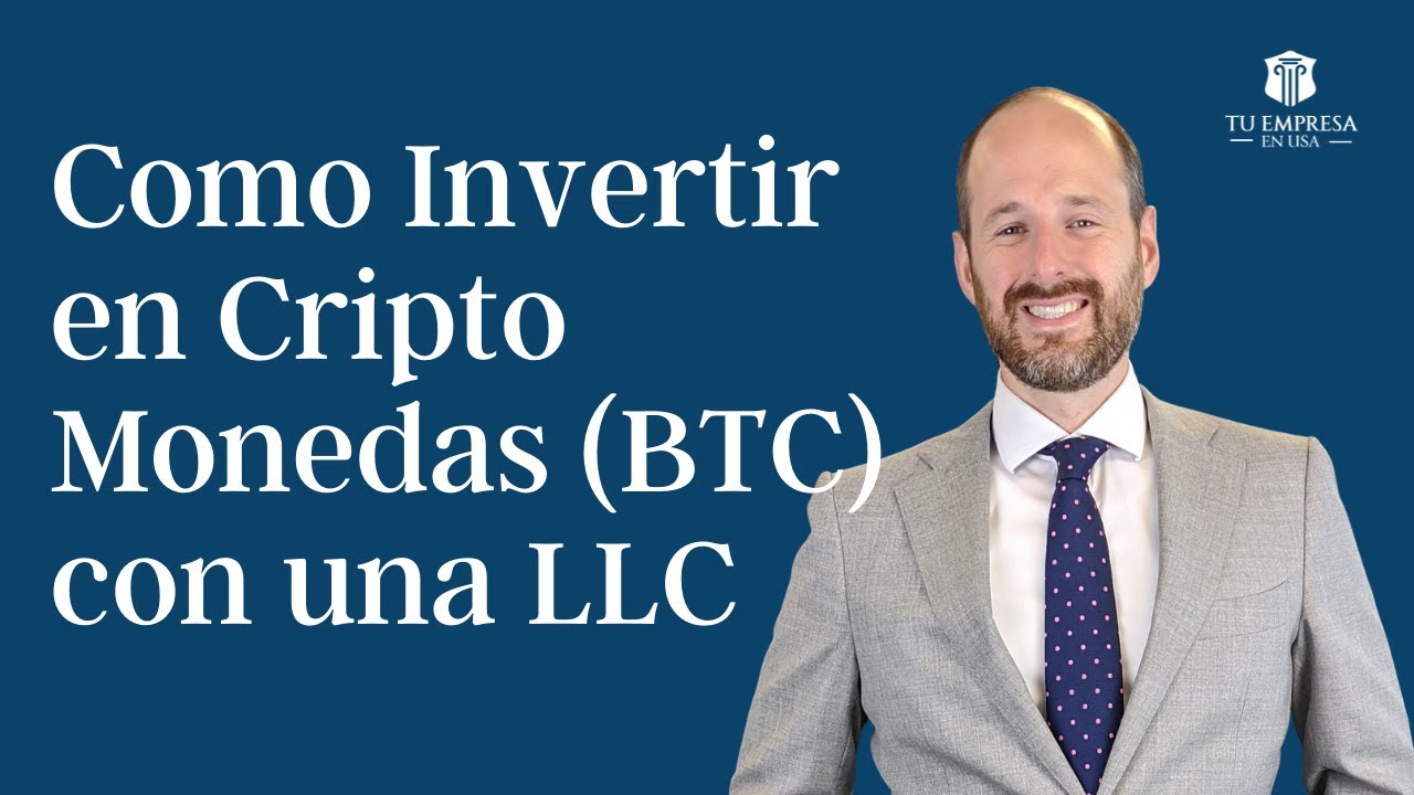 Como Invertir en Cripto Monedas BTC con una LLC