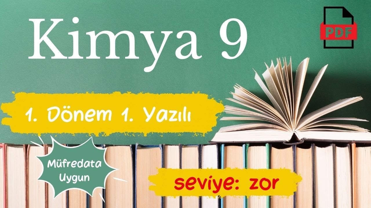 KİMYA 9. Sınıf 1. Dönem 1. Yazılı Soruları ZOR Yeni Müfredat Maarif Model Yazılı hazırlık +PDF