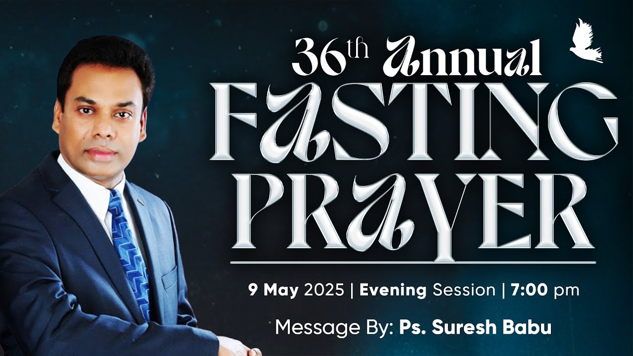 🔴 LIVE | 40 Days Fasting Prayer, Ps. Suresh Babu | 9 May 2025 (Evening Session)