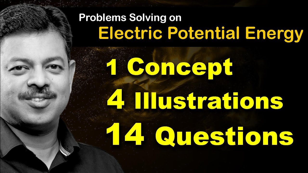Problem Solving on Electric Potential & Field Energy | IIT JEE Physics Booster