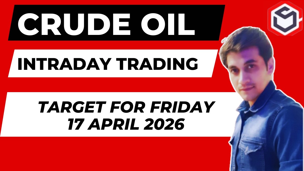 Crude Oil Trading | Crude Oil Prediction for Today Friday 17 April 2026