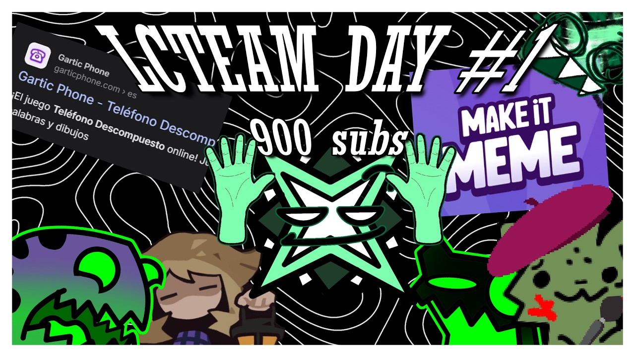 🔴900 SUBS STREAM! / LCTeam Day!!!!!! 🔥🔥🔥🔥🔥🔥 (Make it meme stage)