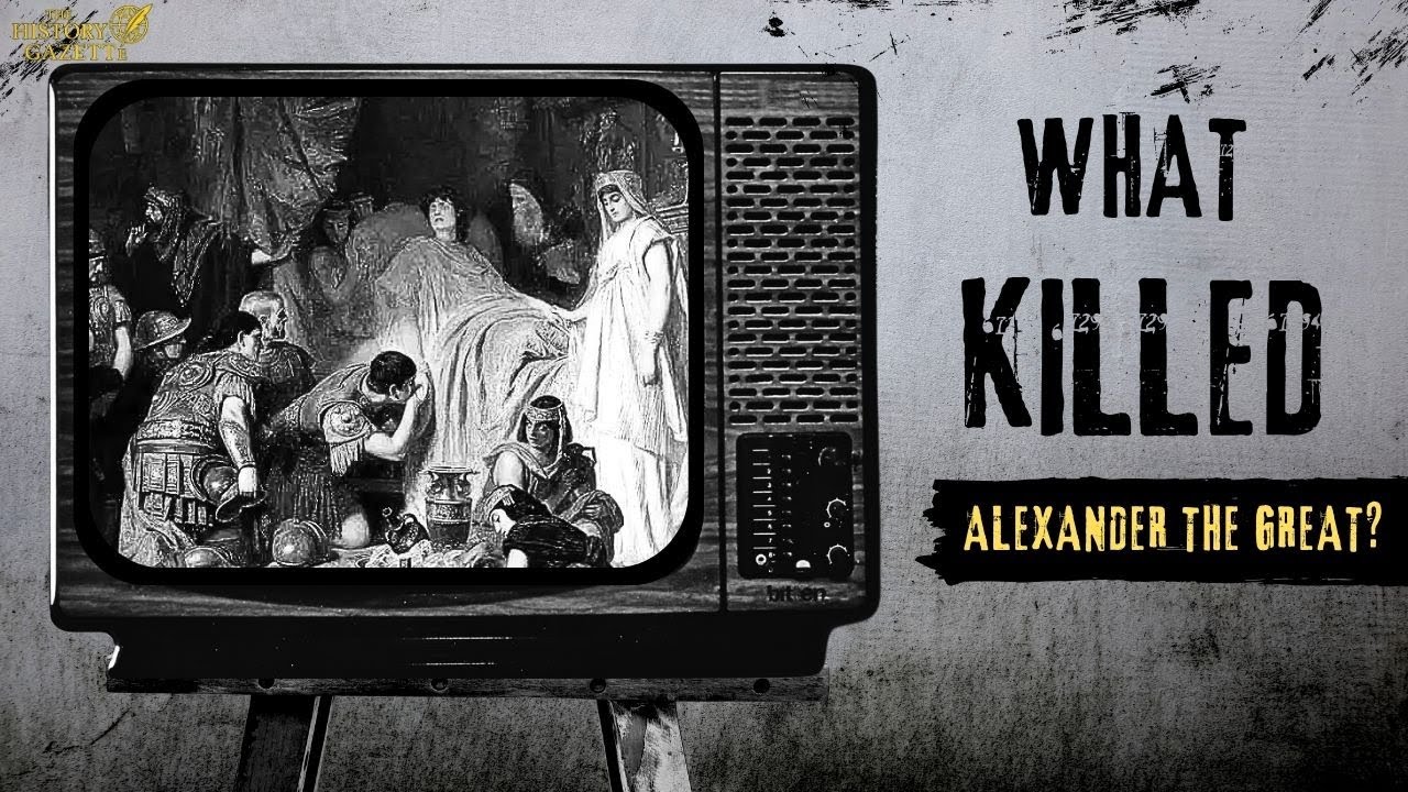 The Mysterious Death of Alexander the Great