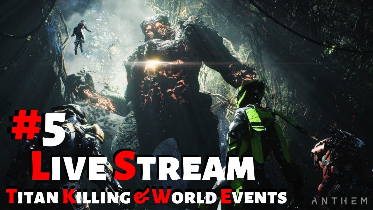 Anthem (Part 5) [Hard] Killing Titans & World Event Farming In Freeplay