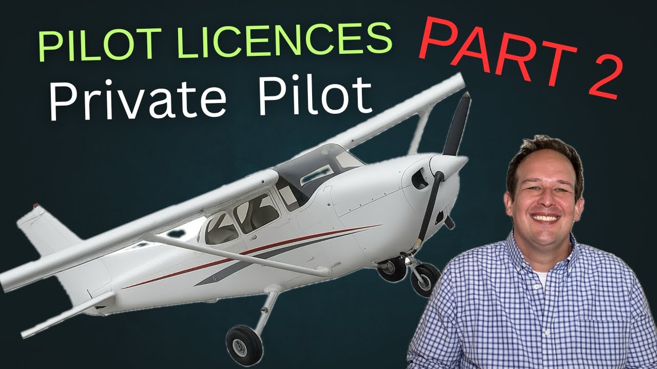 Private Pilot License EXPLAINED 2026: Part 2