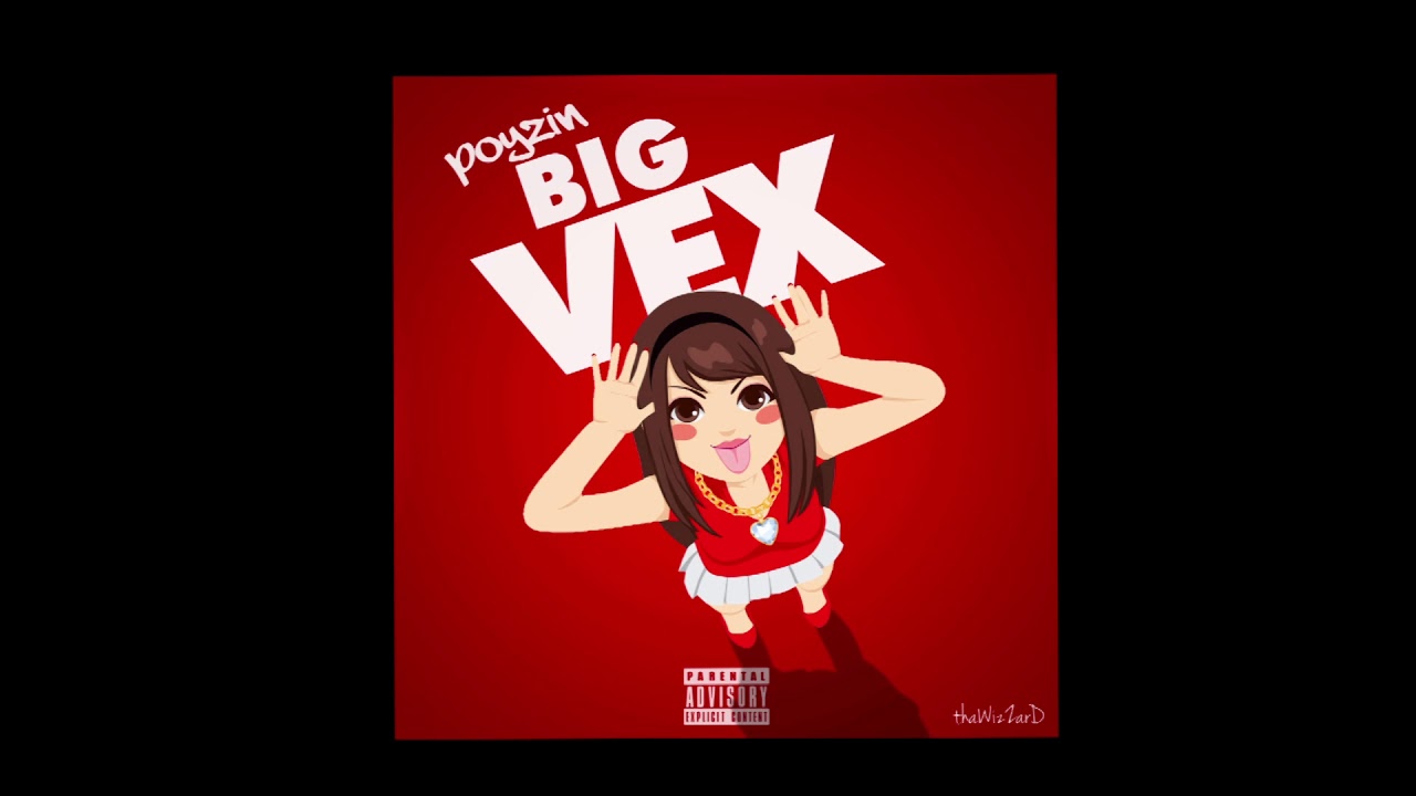 PoyZin - BIG VEX