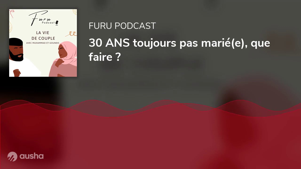 30 ANS toujours pas marié(e), que faire ?