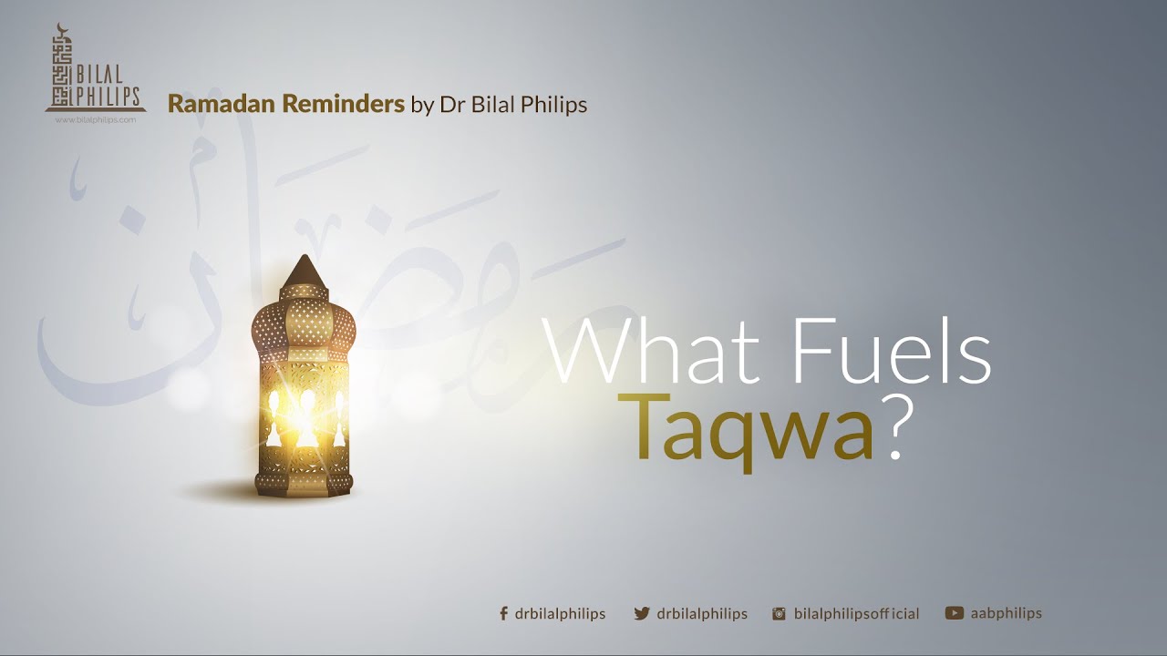 What Fuels Taqwa? - Ramadan Reminder 16