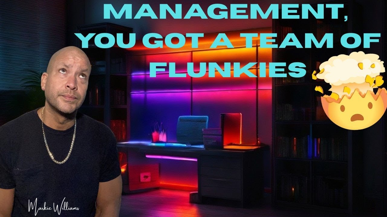 Management, You Got A Team Of Flunkies🤣