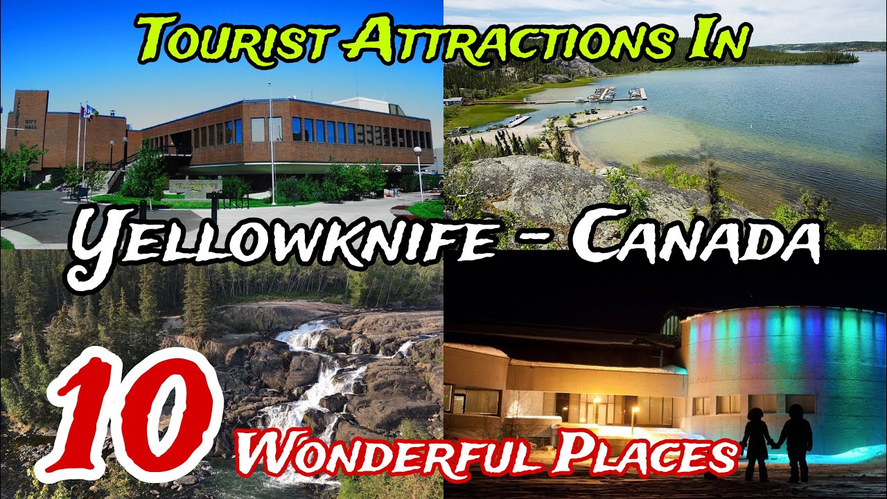 Top 10 Best Places to Visit in Yellowknife 😍 | Canada 🇨🇦 | English 
