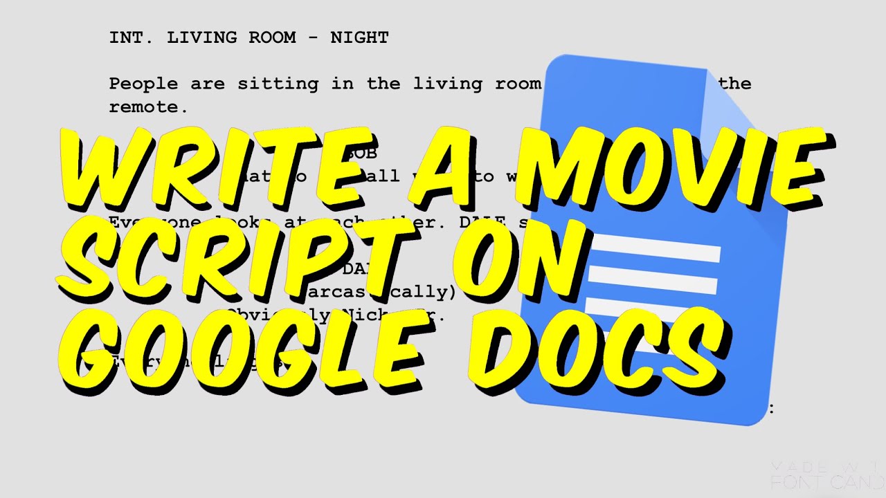 Write a movie script on google docs (free)