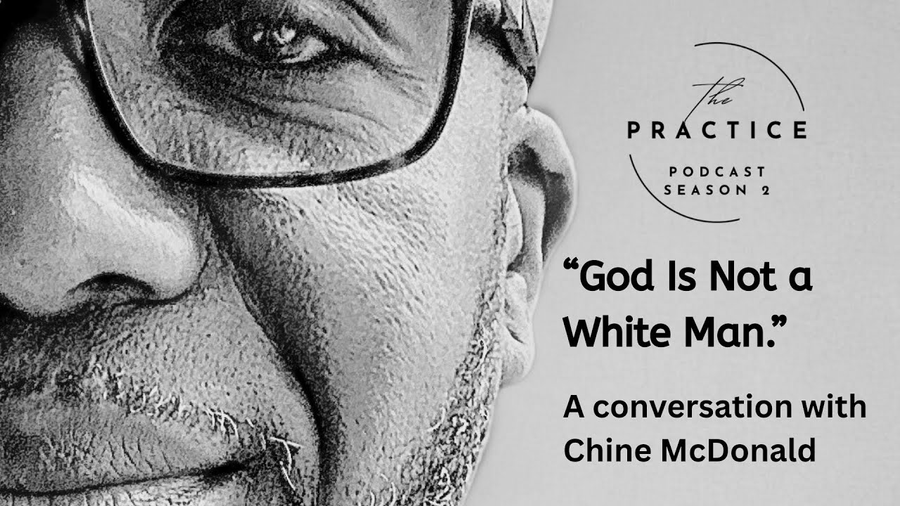 the | Practice Ep. 11 With Chine McDonald - 