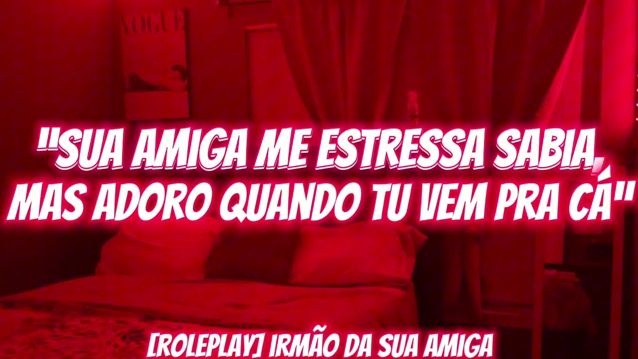 ASMR - Irmão Da Sua Amiga Dando Encima De Tu ❤️