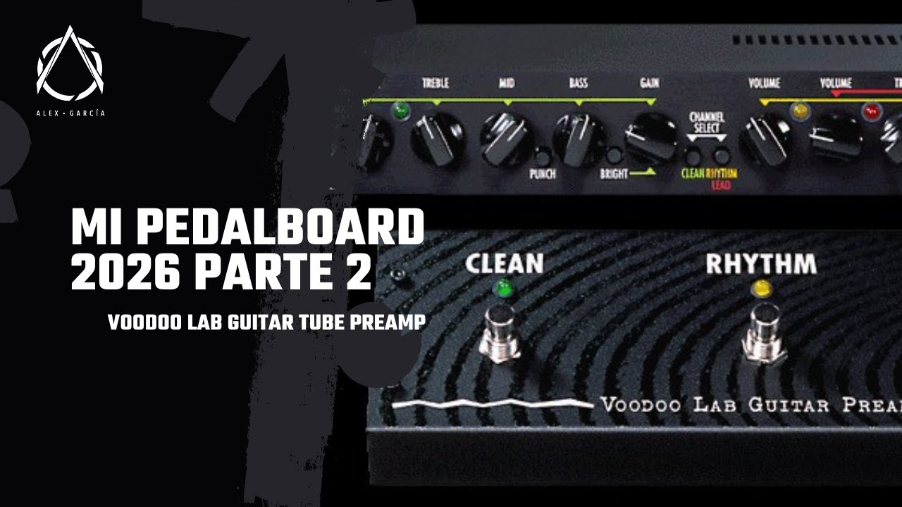 Mi Pedalboard 2026 Parte 2: Voodoo Lab Guitar Tube Preamp 🔥