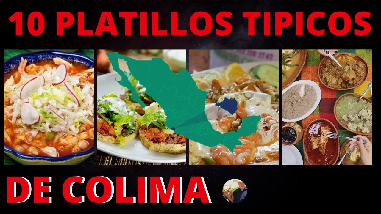 10 platillos t&iacute;picos de Colima | Comida de Colima Mexico