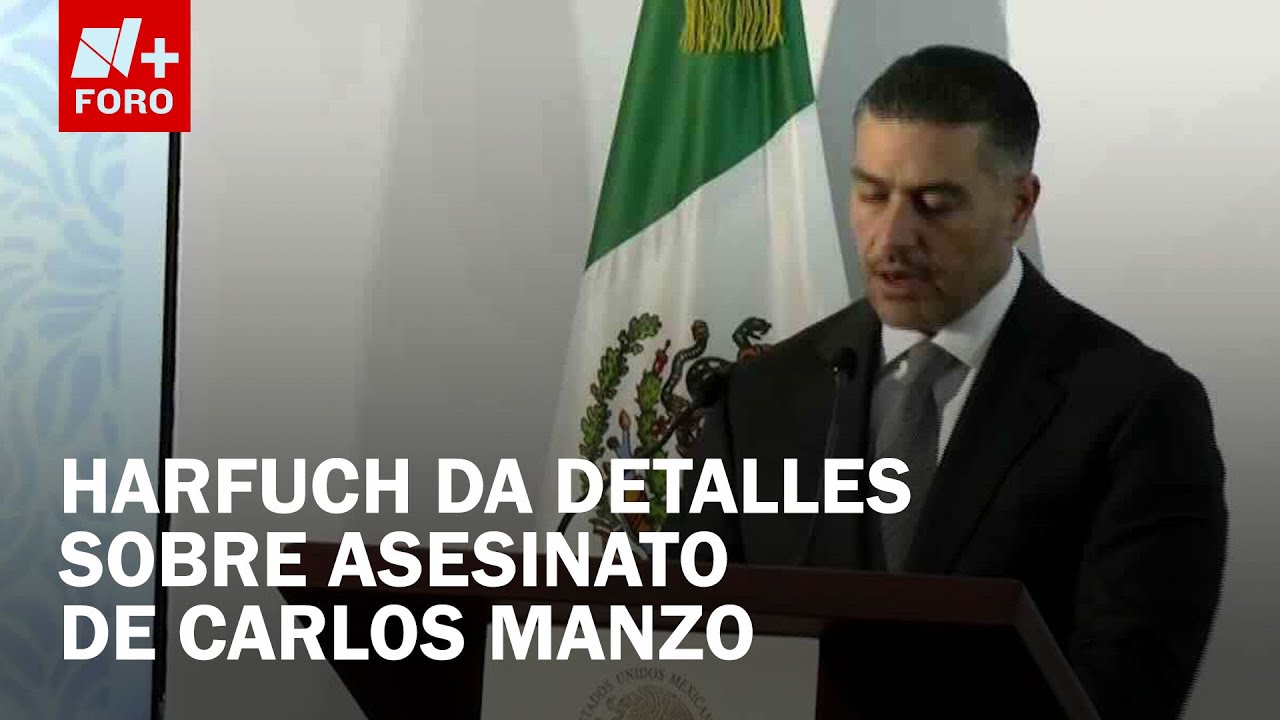 Harfuch narra los hechos del asesinato de Carlos Manzo, presidente municipal de Uruapan, Michoacán