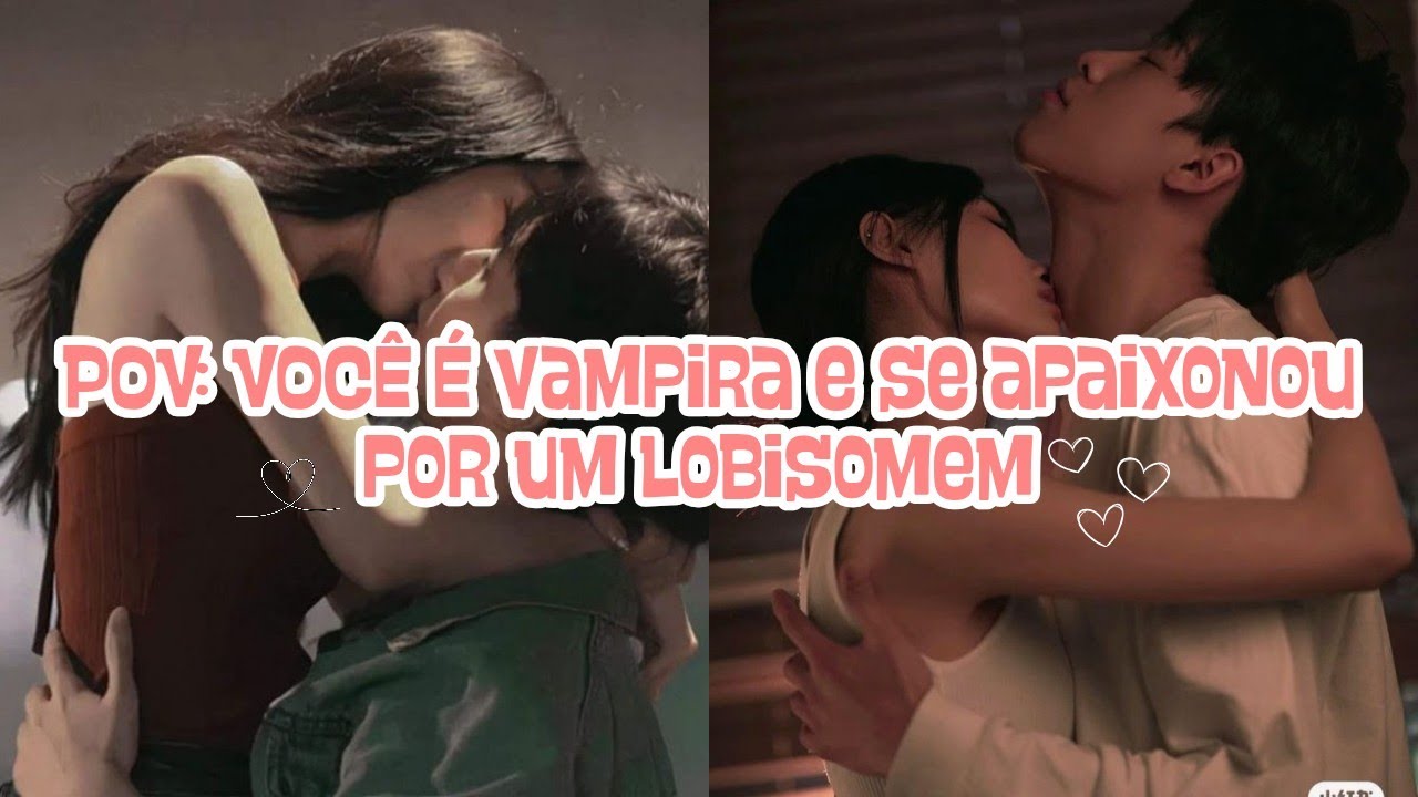 POV: Você é uma vampira e se apaixonou por um lobisomem 💕 Monte sua vida