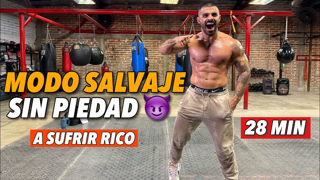 MODO SALVAJE: Rutina SIN PIEDAD para Todo el Cuerpo (Quema Grasa y Gana Fuerza en Casa) 28 Minutos
