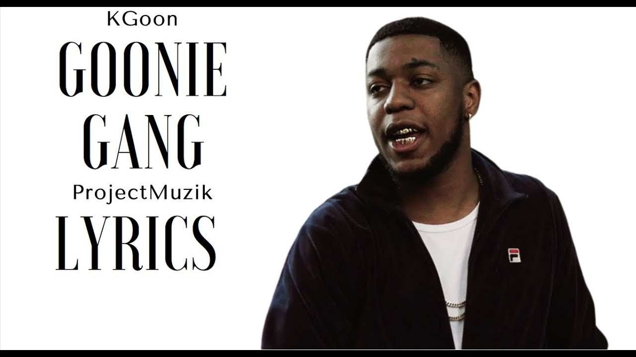KGoon - Goonie Gang