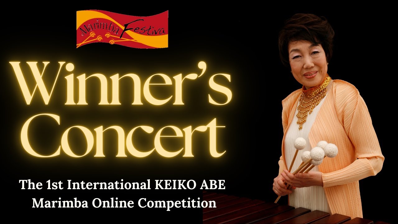 Winner's Concert － The 1st International Keiko Abe Online Marimba Competition
