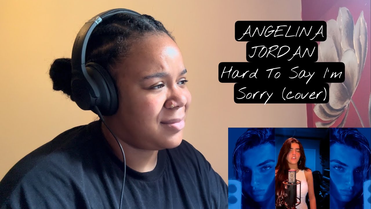 Angelina Jordan - Hard To Say I’m Sorry (cover) | REACTION!!!