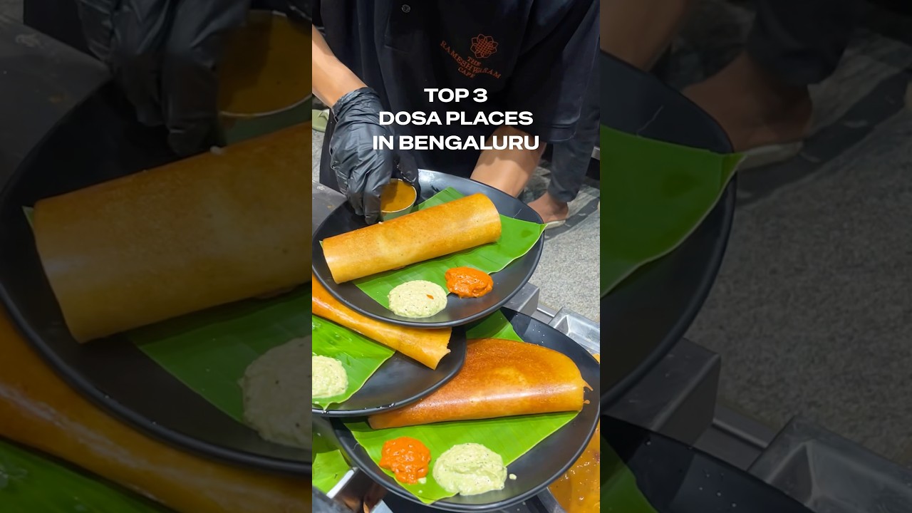 Top 3 Dosa Places of Bangalore #dosa #shorts