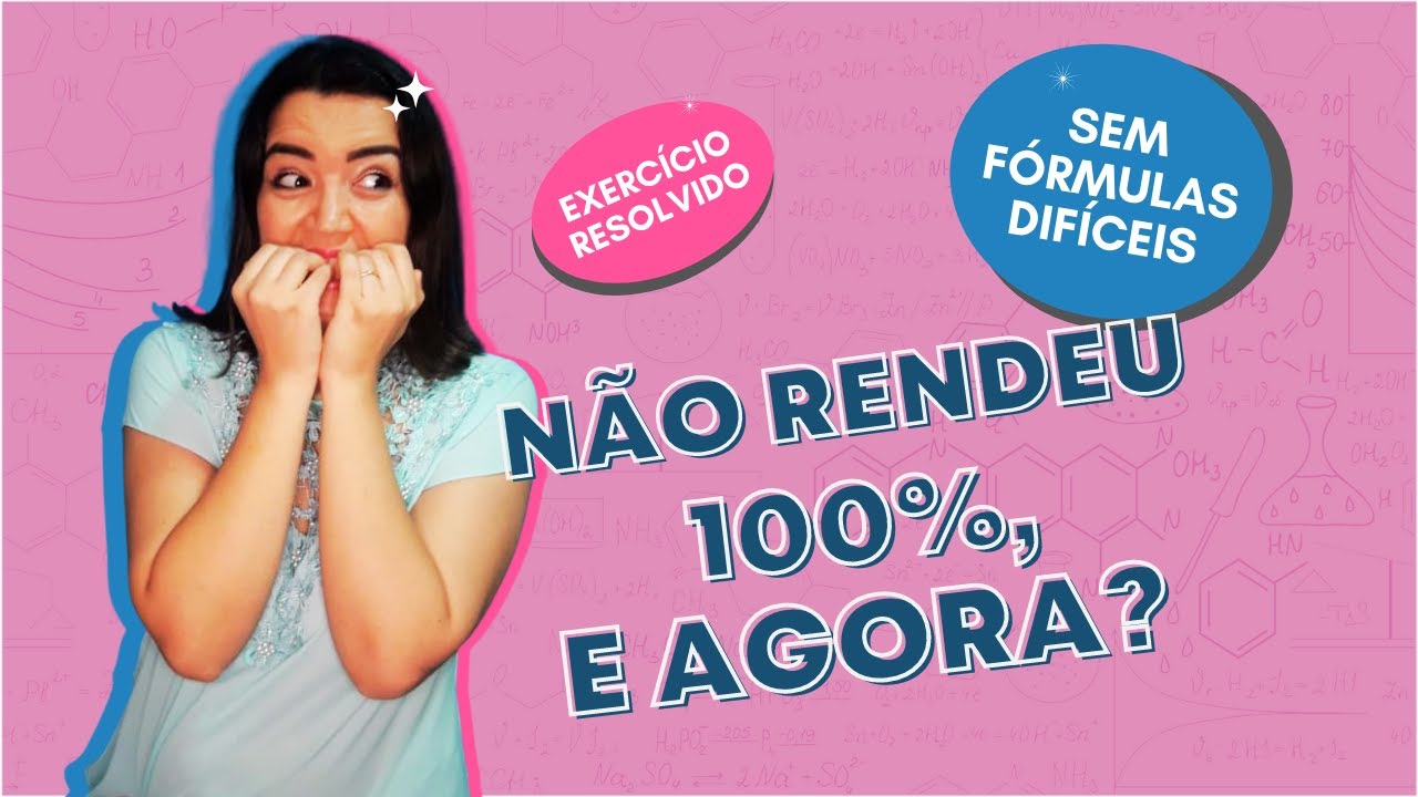 Como CALCULAR o RENDIMENTO de uma REAÇÃO QUÍMICA? Aprenda FÁCIL com esse EXERCÍCIO RESOLVIDO!