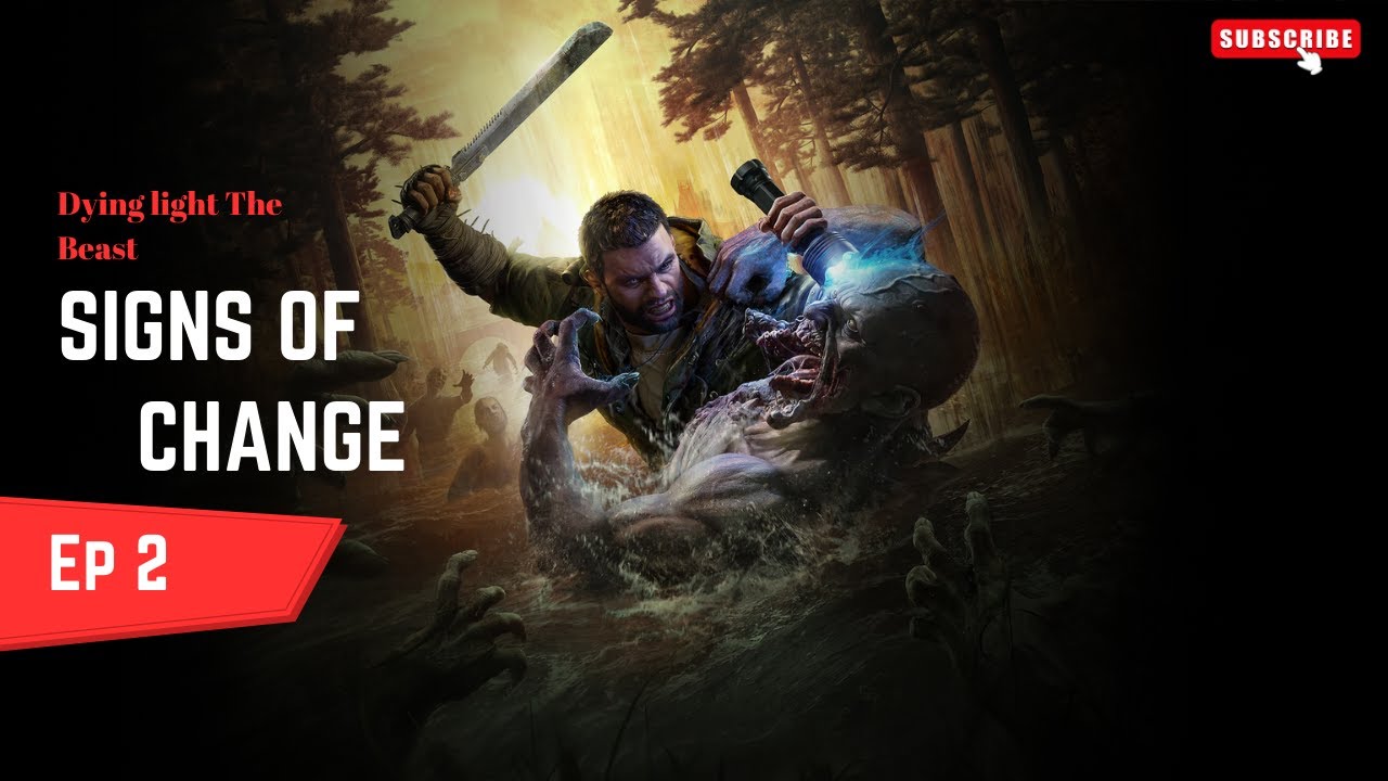 Dying Light the Beast Episode 2: Signs of Change