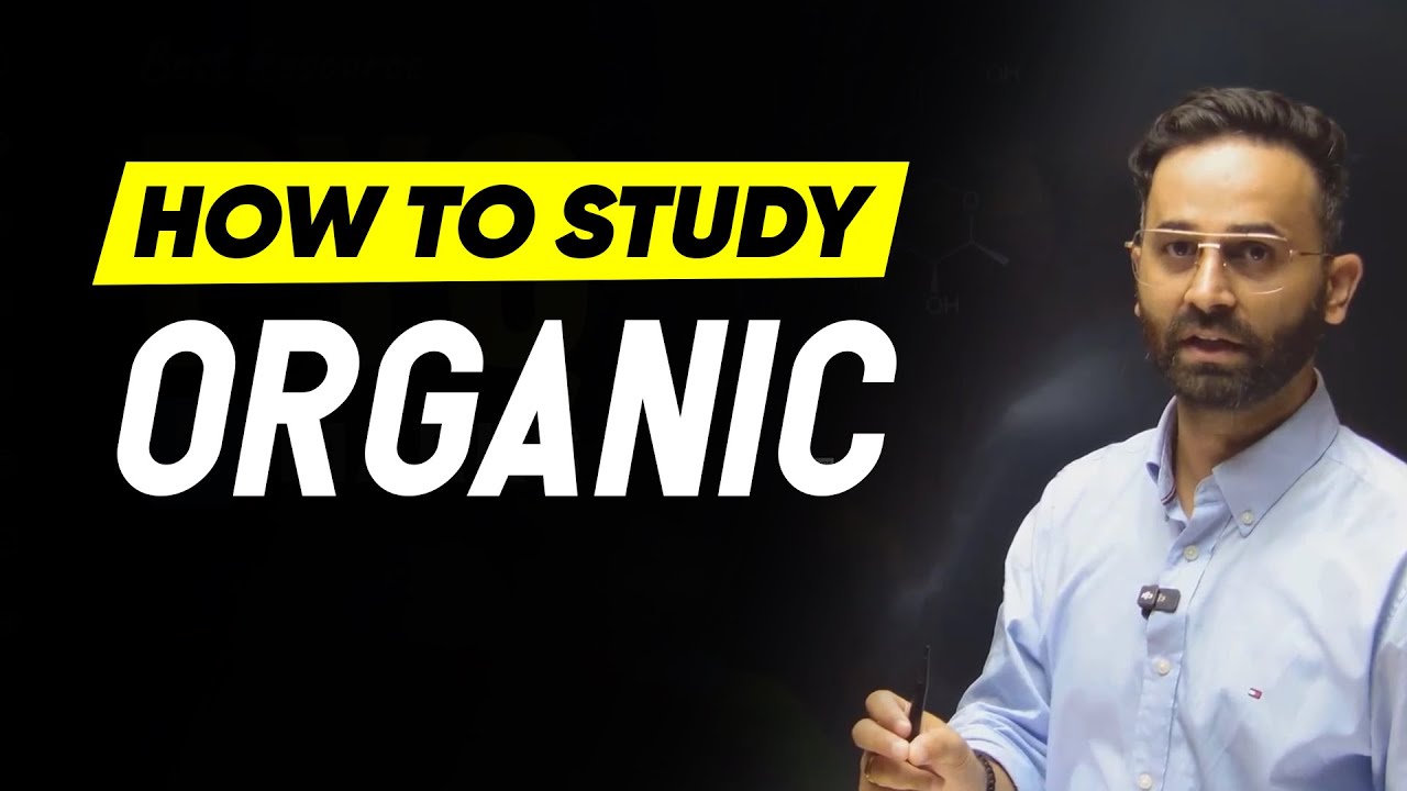 How to Study Organic Chemistry | 70 plus at JEE Main