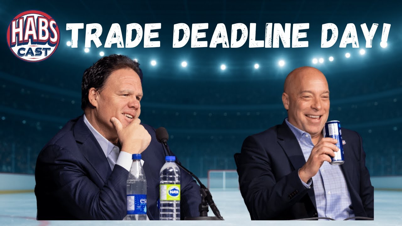 TRADE DEADLINE DAY! | HabCast #180
