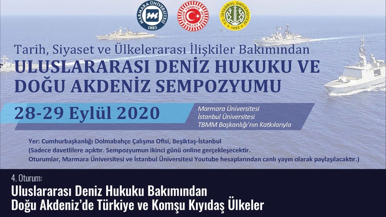 Uluslararası Deniz Hukuku Bakımından Doğu Akdeniz’de Türkiye ve Komşu Kıyıdaş Ülkeler | 4. Oturum