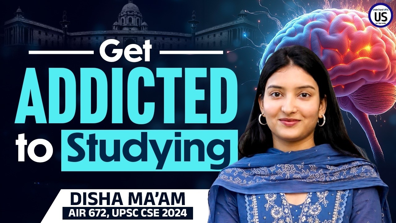 How to Study Like a UPSC Topper? | Build Focus, Consistency & Better Recall