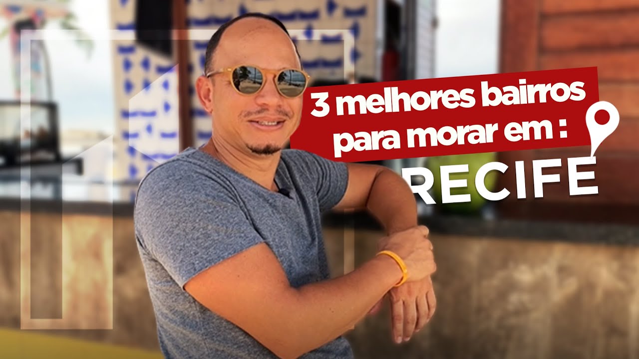 03 MELHORES BAIRROS para morar em RECIFE!